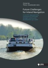 book Future Challenges for Inland Navigation : A Scientific Appraisal of the Consequences of Possible Strategic and Economic Developments up To 2030