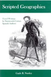 book Scripted Geographies : Travel Writings by Nineteenth-Century Spanish Authors