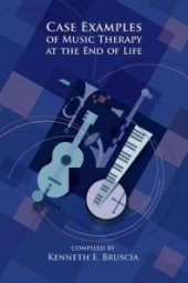 book Case Examples of Music Therapy for End of Life