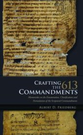 book Crafting the 613 Commandments : Maimonides on the Enumeration, Classification, and Formulation of the Spiritual Commandments