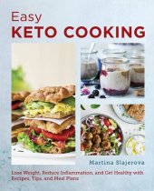 book The Super Easy Ketogenic Diet Cookbook: Lose Weight, Reduce Inflammation, and Get Healthy with Recipes, Tips, and Meal Plans