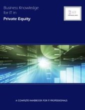 book Business Knowledge for IT in Private Equity : A Complete Handbook for IT Professionals