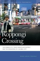 book Roppongi Crossing : The Demise of a Tokyo Nightclub District and the Reshaping of a Global City