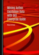 book Mining Author Cocitation Data with SAS Enterprise Guide