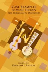 book Case Examples of Music Therapy for Personality Disorders