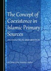 book The Concept of Coexistence in Islamic Primary Sources : An Analytical Examination