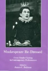 book Shakespeare Re-Dressed : Cross-Gender Casting in Contemporary Performance