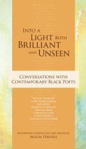 book Into a Light Both Brilliant and Unseen : Conversations with Contemporary Black Poets