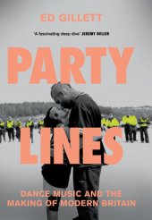 book Party Lines: Dance Music and the Making of Modern Britain