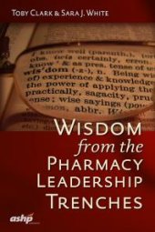 book Wisdom from the Pharmacy Leadership Trenches