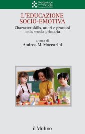 book L'educazione socio-emotiva. Character skills, attori e processi nella scuola primaria