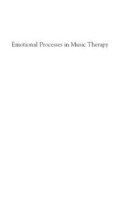 book Emotional Processes in Music Therapy