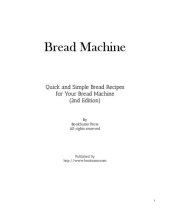 book Bread Machine: Quick and Simple Bread Recipes for Your Favorite Appliance