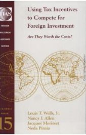 book Using Tax Incentives to Compete for Foreign Investment : Are They Worth the Costs?