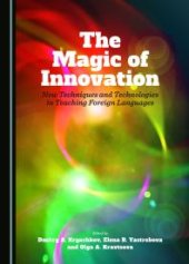 book The Magic of Innovation : New Techniques and Technologies in Teaching Foreign Languages