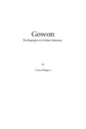 book Gowon : The Biography of a Soldier-Statesman