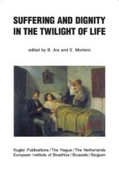 book Suffering and Dignity in the Twilight of Life