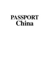 book Passport China : Your Pocket Guide to Chinese Business, Customs and Etiquette