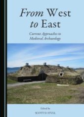 book From West to East : Current Approaches to Medieval Archaeology