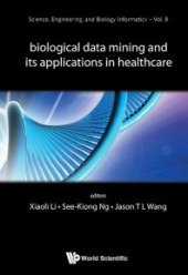 book Biological Data Mining And Its Applications In Healthcare