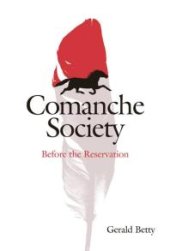 book Comanche Society : Before the Reservation