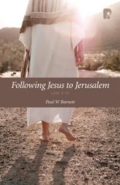 book Following Jesus to Jerusalem: Luke 9-19