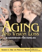 book Aging and Vision Loss : A Handbook for Families