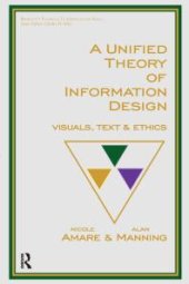 book A Unified Theory of Information Design : Visuals, Text and Ethics