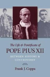 book The Life and Pontificate of Pope Pius Xii