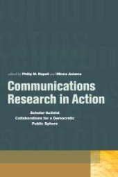 book Communications Research in Action : Scholar-Activist Collaborations for a Democratic Public Sphere