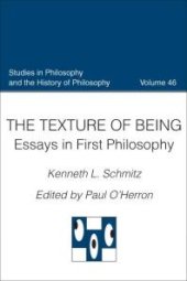 book The Texture of Being : Essays in First Philosophy