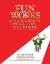 book Fun Works : Creating Places Where People Love to Work