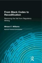 book From Black Codes to Recodification : Removing the Veil from Regulatory Writing