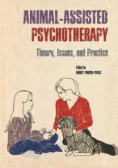 book Animal-Assisted Psychotherapy : Theory, Issues, and Practice