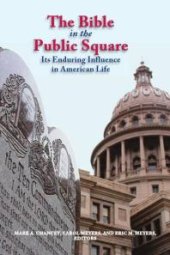 book The Bible in the Public Square : Its Enduring Influence in American Life