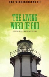 book The Living Word of God : Rethinking the Theology of the Bible