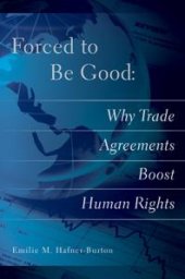 book Forced to Be Good : Why Trade Agreements Boost Human Rights