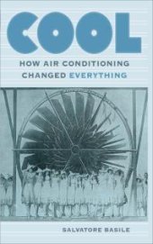 book Cool : How Air Conditioning Changed Everything