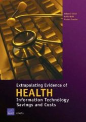 book Extrapolating Evidence of Health Information Technology Savings and Costs