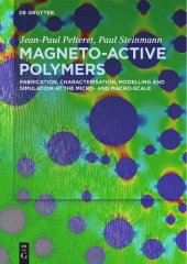 book Magneto-Active Polymers: Fabrication, characterisation, modelling and simulation at the micro- and macro-scale