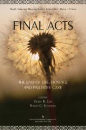 book Final Acts : The End of Life, Hospice and Palliative Care