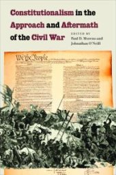 book Constitutionalism in the Approach and Aftermath of the Civil War