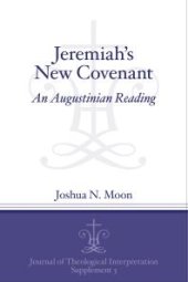 book Jeremiah's New Covenant : An Augustinian Reading