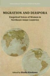 book Migration and Diaspora : Exegetical Voices of Women in Northeast Asian Countries