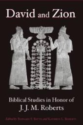 book David and Zion : Biblical Studies in Honor of J. J. M. Roberts