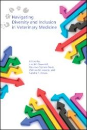 book Navigating Diversity and Inclusion in Veterinary Medicine