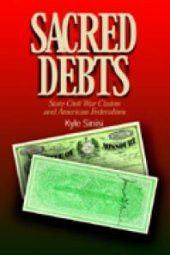 book Sacred Debts : State Civil War Claims and American Federalism