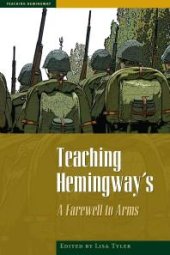 book Teaching Hemingway's A Farewell to Arms