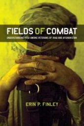 book Fields of Combat : Understanding PTSD among Veterans of Iraq and Afghanistan