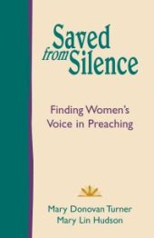 book Saved from Silence : Finding Women’s Voice in Preaching